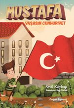 Mustafa / Yaşasın Cumhuriyet