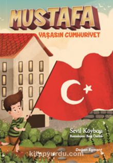 Mustafa / Yaşasın Cumhuriyet - Sevil Köybaşı