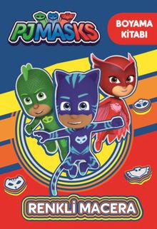 Pjmasks Renkli Macera Boyama Kitabı