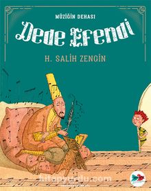 Dede Efendi / Müziğin Dehası - H. Salih Zengin