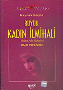(İthal+Ciltli) Kaynaklarıyla Büyük Kadın İlmihali
