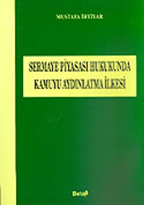 Sermaye Piyasası Hukukunda Kamuyu Aydınlatma İlkesi