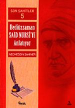 Cilt: 5 Son Şahitler Bediüzzaman Said Nursi'yi Anlatıyor