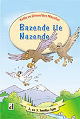 Bazende ile Nazende / Kelile ve Dimne'den Masallar Dizisi
