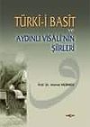 T&uuml;rkı-i Basit ve Aydınlı Visali'nin Şiirleri