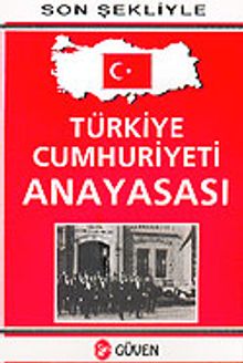 Türkiye Cumhuriyeti Anayasası / Son Şekliyle