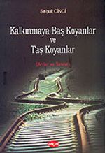 Kalkınmaya Baş Koyanlar ve Taş Koyanlar (Anılar ve Tanılar)