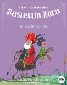 Nasrettin Hoca / Dünyayı Güldüren Bilge - H. Salih Zengin