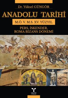 Anadolu Tarihi M. Ö. 5. - M.S. XV. Yüzyıl