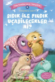 Bıdık ile Fındık Uçabilecekler mi? / Can Dostlarımızı Tanıyalım 6 - Yasemin Katı