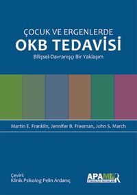 Çocuk ve Ergenlerde OKB Tedavisi &  BDT Temelli Bir Yaklaşım