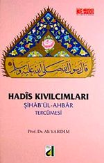 Hadis Kıvılcımları Şiha'bül-Ahbar Tercümesi