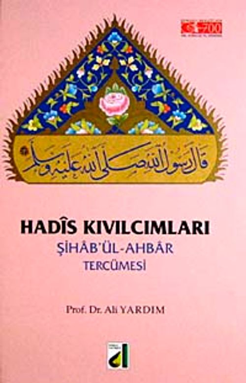 Hadis Kıvılcımları Şiha'bül-Ahbar Tercümesi