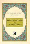 Kuran-ı Kerim ve T&uuml;rk&ccedil;e Meali (Orta Boy-Bursevi)