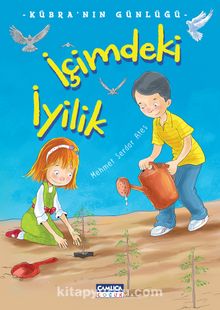 İçimdeki İyilik / Kübra'nın Günlüğü - Mehmet Serdar Ateş