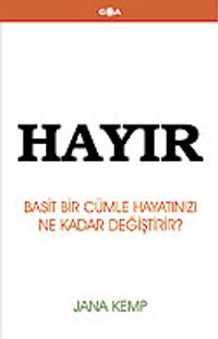 Hayır! / Basit Bir Cümle Hayatınızı Ne Kadar Değiştirir?