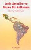 Latin Amerika ve Başka Bir Kalkınma