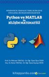 Mühendislik, Teknoloji, Temel Bilimler ve Uygulamalı Bilimler Fakülteleri için Python ve Matlab ile Bilişi Matematiği