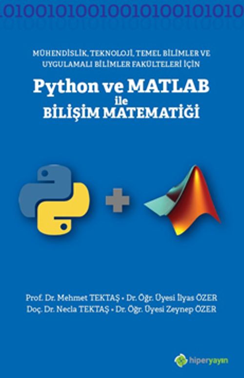 Mühendislik, Teknoloji, Temel Bilimler ve Uygulamalı Bilimler Fakülteleri için	Python ve Matlab ile Bilişi Matematiği