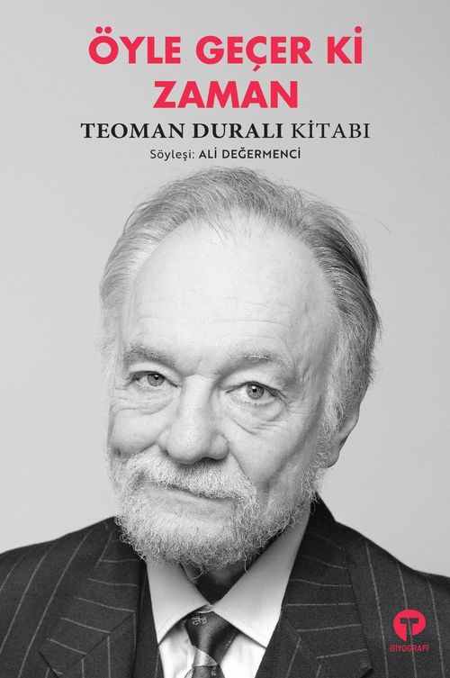 Öyle Geçer ki Zaman & Teoman Duralı Kitabı