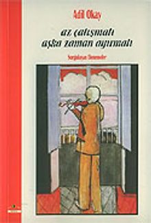 Az Çalışmalı Aşka Zaman Ayırmalı