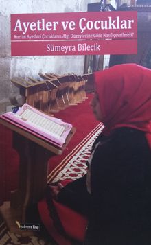 Ayetler ve Çocuklar & Kuran Ayetleri çocukların Algı Düzeylerine Göre Nasıl 