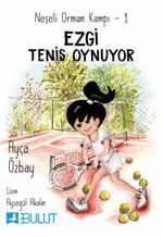 Neşeli Orman Kampı 1 / Ezgi Tenis Oynuyor