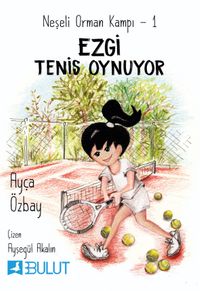 Neşeli Orman Kampı 1 / Ezgi Tenis Oynuyor