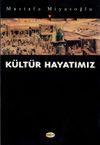 K&uuml;lt&uuml;r Hayatımız