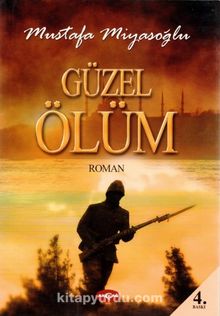 Güzel Ölüm - Mustafa Miyasoğlu