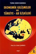 Türk Dünyasında Ekonomik Gelişmeler ve Türkiye - AB İlişkileri