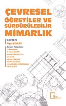 Çevresel Öğretiler ve Sürdürülebilir Mimarlık - Figen Beyhan