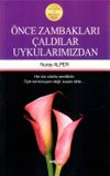 &Ouml;nce Zambakları &Ccedil;aldılar Uykularımızdan