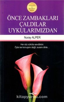 Önce Zambakları Çaldılar Uykularımızdan - Nuray Alper