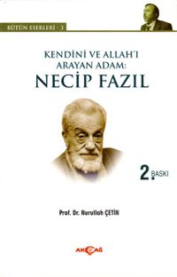 Kendini ve Allah'ı Arayan Adam: Necip Fazıl