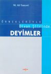 &Ouml;rnekleriyle Divan Şiirinde Deyimler
