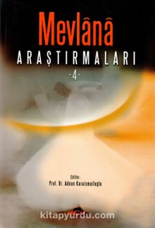 Mevlana Araştırmaları - 4 - Adnan Karaismailoğlu