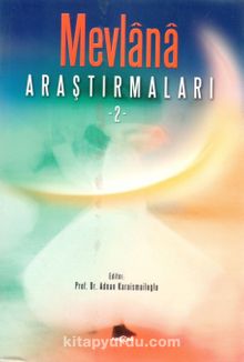 Mevlana Araştırmaları -2 - Adnan Karaismailoğlu