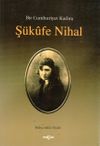 Bir Cumhuriyet Kadını Ş&uuml;kufe Nihal