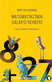 Matematikçinin Galaksi Rehberi & Matematiksel Bilimkurgu Öyküleri - Martin Gardner