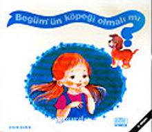 Begüm'ün Köpeği Olmalı mı? - Ayşin Bumin
