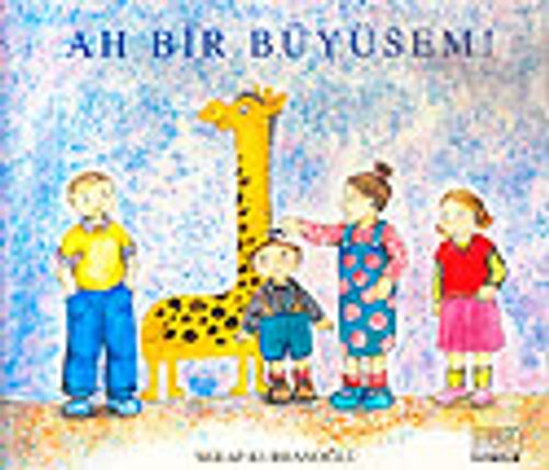 Ah Bir Büyüsem!