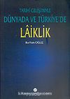 Laiklik / Tarihi Gelişimiyle Dünyada ve Türkiye'de