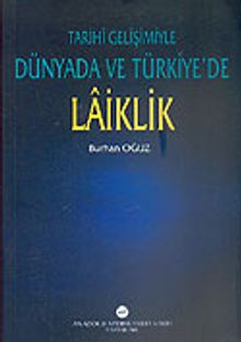 Laiklik / Tarihi Gelişimiyle Dünyada ve Türkiye'de