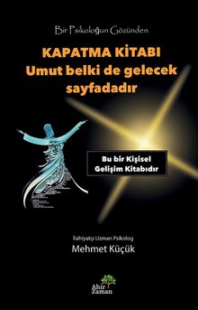 Kapatma Kitabı & Umut Belki De Gelecek Sayfadadır