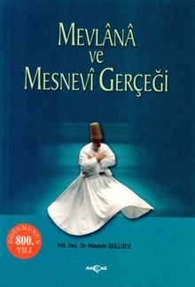 Mevlana ve Mesnevi Gerçeği