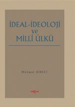 İdeal İdeoloji ve Milli Ülkü