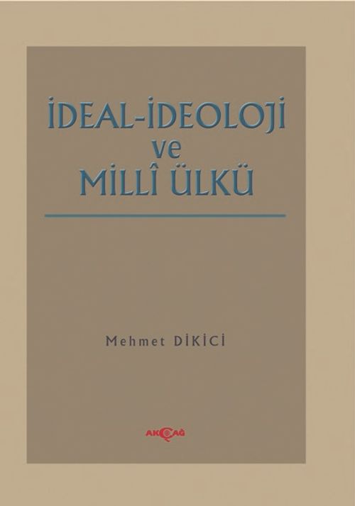 İdeal İdeoloji ve Milli Ülkü