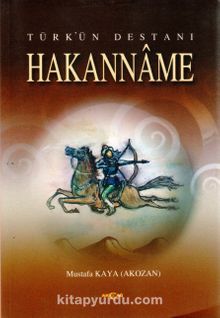Türk'ün Destanı Hakanname - Akozan Mustafa Kaya