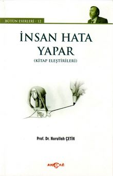 İnsan Hata Yapar - Prof. Dr. Nurullah Çetin